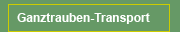 Ganztrauben-Transport