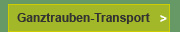 Ganztrauben-Transport